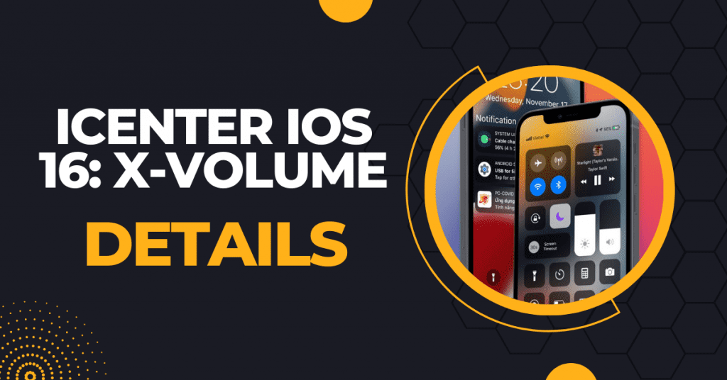 iCenter iOS 16 X-Volume